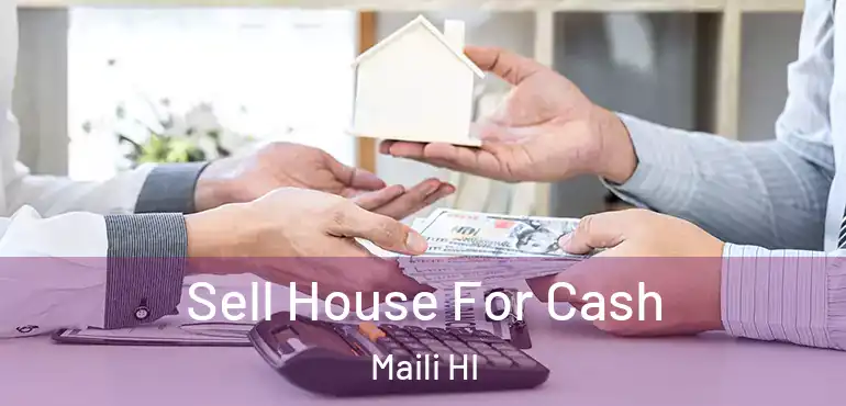  Sell House For Cash Maili HI
