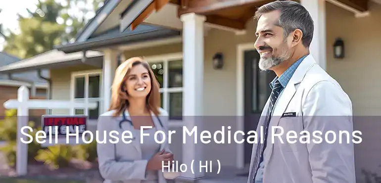  Sell House For Medical Reasons Hilo ( HI )
