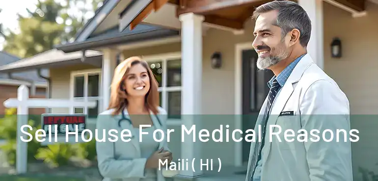  Sell House For Medical Reasons Maili ( HI )