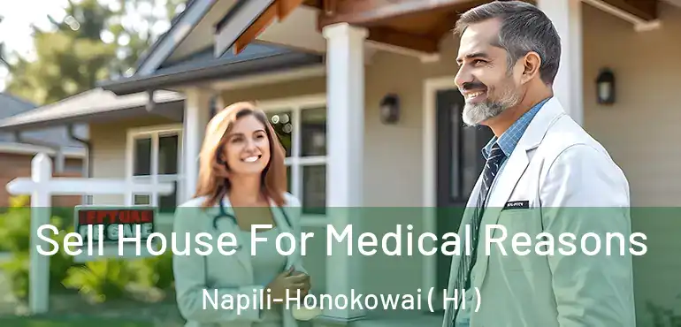  Sell House For Medical Reasons Napili-Honokowai ( HI )