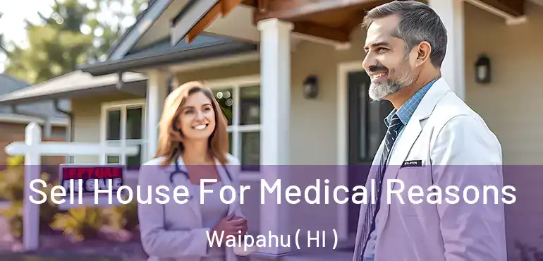  Sell House For Medical Reasons Waipahu ( HI )
