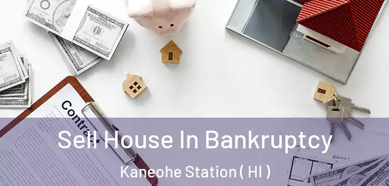  Sell House In Bankruptcy Kaneohe Station ( HI )