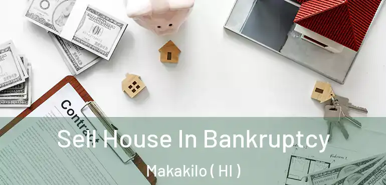  Sell House In Bankruptcy Makakilo ( HI )