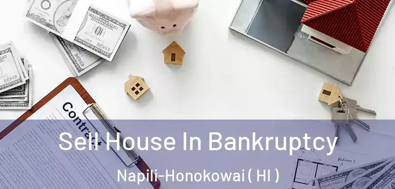  Sell House In Bankruptcy Napili-Honokowai ( HI )