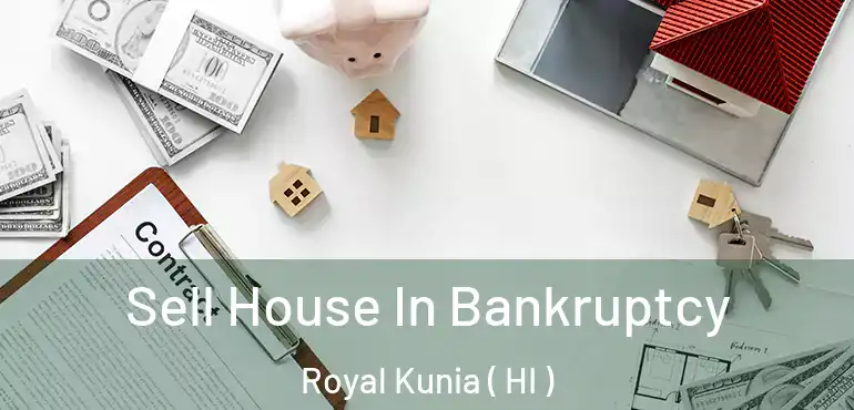  Sell House In Bankruptcy Royal Kunia ( HI )