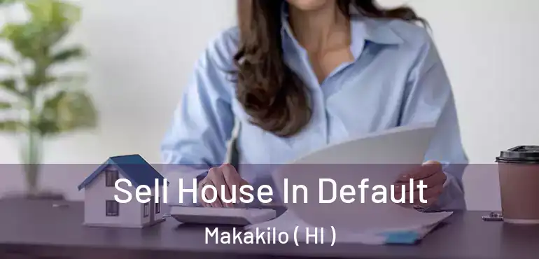  Sell House In Default Makakilo ( HI )