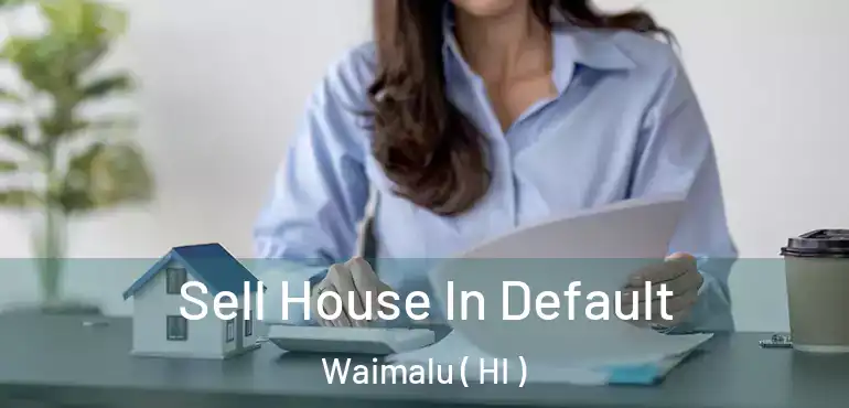  Sell House In Default Waimalu ( HI )