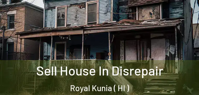  Sell House In Disrepair Royal Kunia ( HI )
