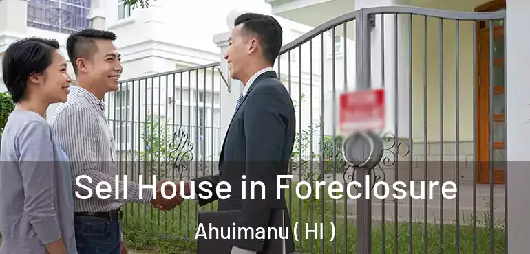  Sell House in Foreclosure Ahuimanu ( HI )