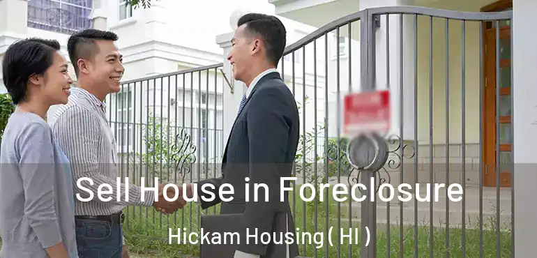  Sell House in Foreclosure Hickam Housing ( HI )