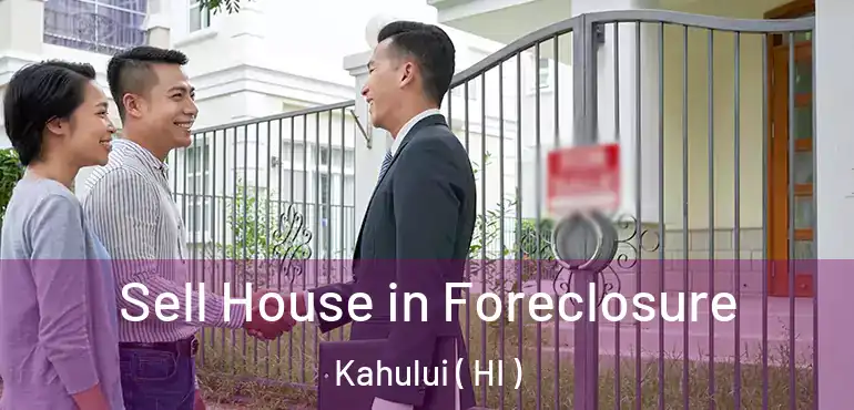  Sell House in Foreclosure Kahului ( HI )