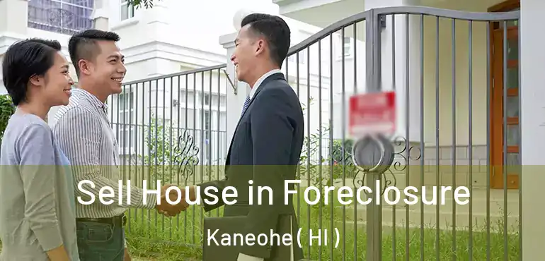  Sell House in Foreclosure Kaneohe ( HI )