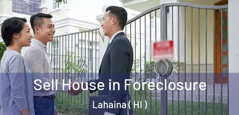  Sell House in Foreclosure Lahaina ( HI )