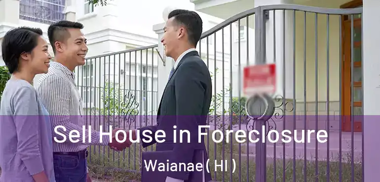  Sell House in Foreclosure Waianae ( HI )