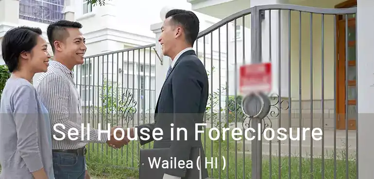  Sell House in Foreclosure Wailea ( HI )