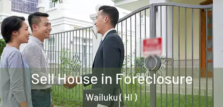  Sell House in Foreclosure Wailuku ( HI )