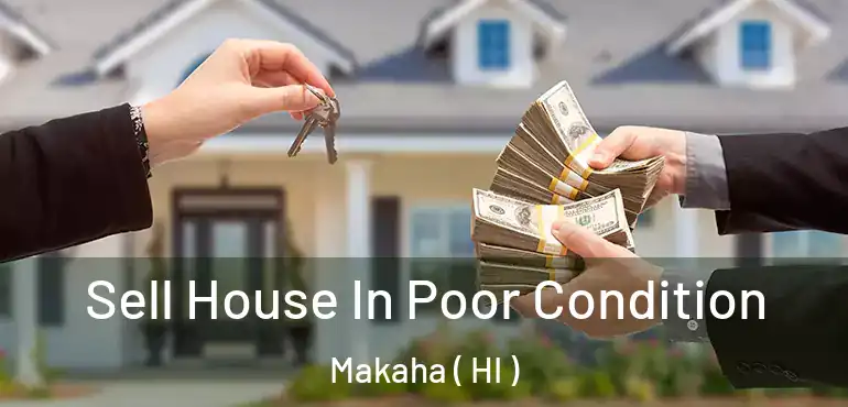  Sell House In Poor Condition Makaha ( HI )