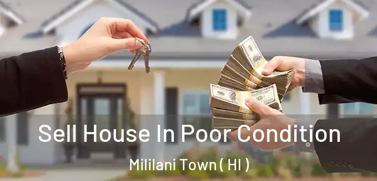 Sell House In Poor Condition Mililani Town ( HI )