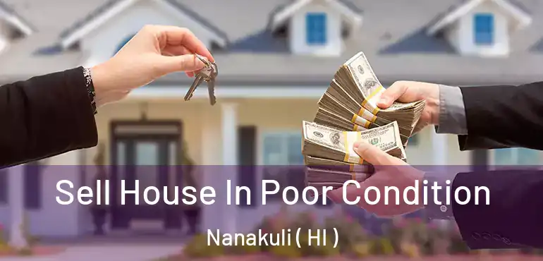  Sell House In Poor Condition Nanakuli ( HI )