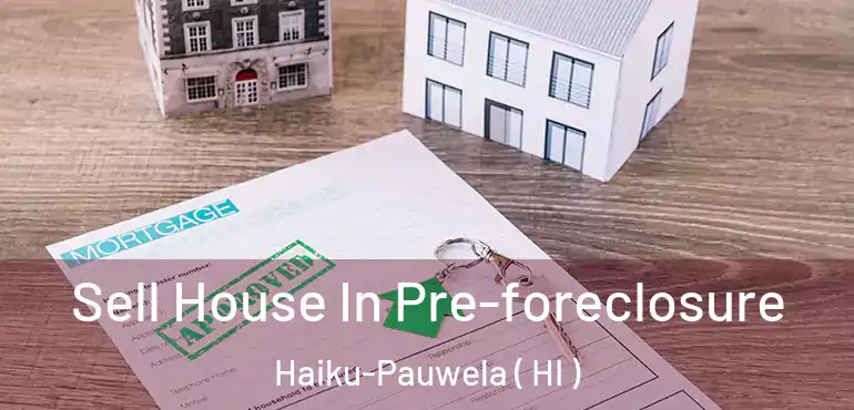  Sell House In Pre-foreclosure Haiku-Pauwela ( HI )
