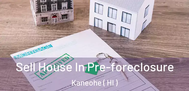  Sell House In Pre-foreclosure Kaneohe ( HI )