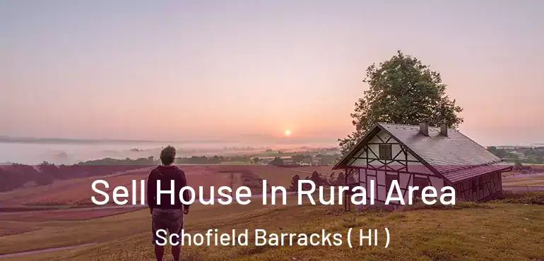  Sell House In Rural Area Schofield Barracks ( HI )