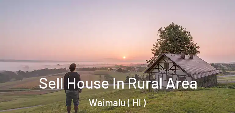  Sell House In Rural Area Waimalu ( HI )