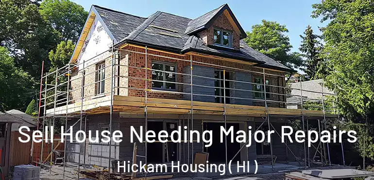 Sell House Needing Major Repairs Hickam Housing ( HI )