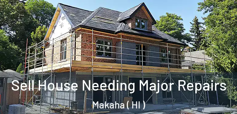  Sell House Needing Major Repairs Makaha ( HI )
