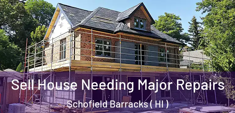  Sell House Needing Major Repairs Schofield Barracks ( HI )