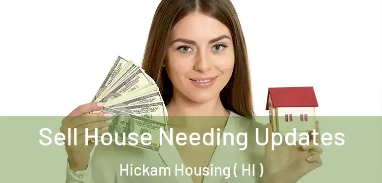  Sell House Needing Updates Hickam Housing ( HI )