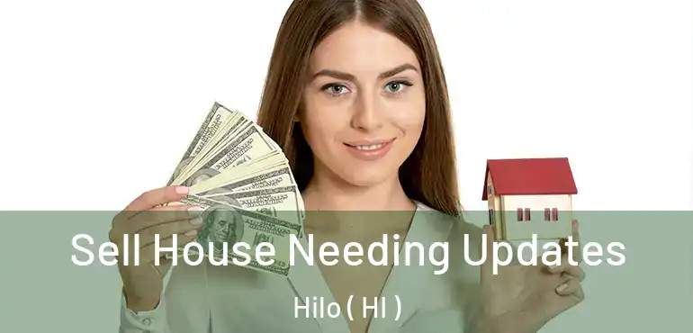  Sell House Needing Updates Hilo ( HI )