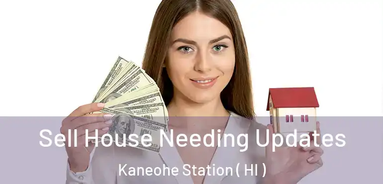  Sell House Needing Updates Kaneohe Station ( HI )