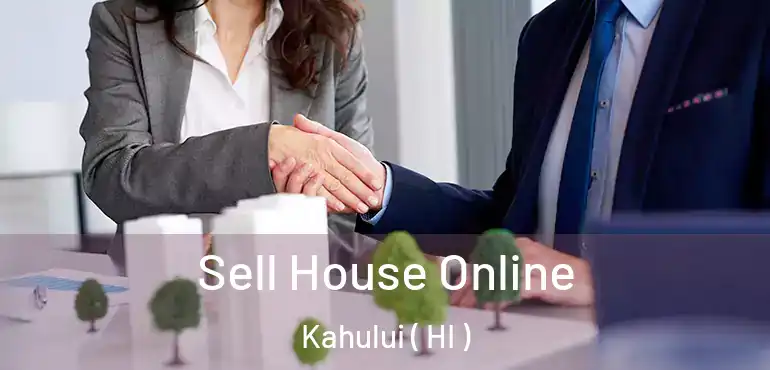  Sell House Online Kahului ( HI )