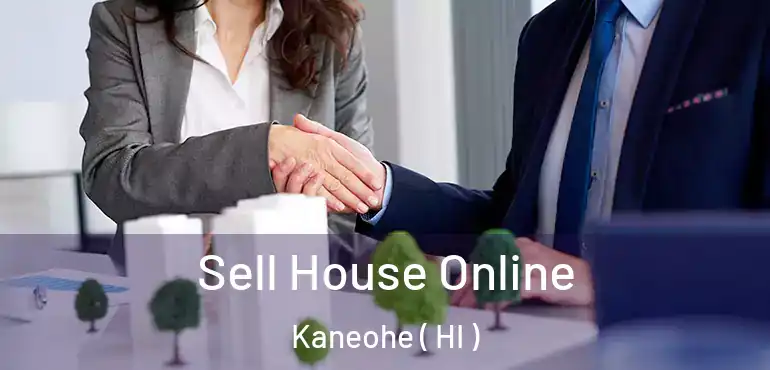  Sell House Online Kaneohe ( HI )