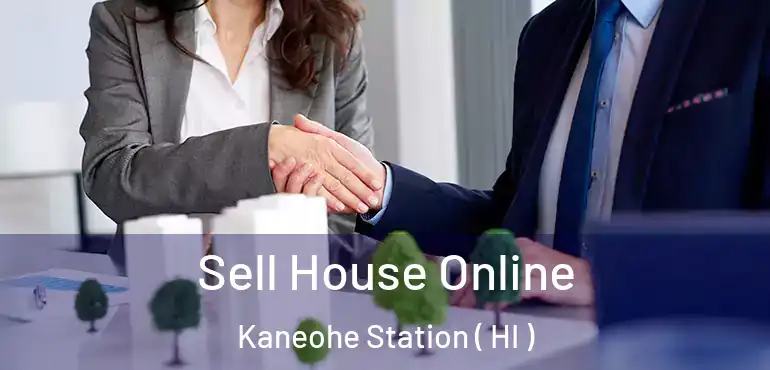  Sell House Online Kaneohe Station ( HI )