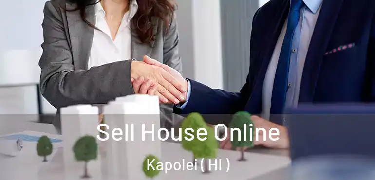  Sell House Online Kapolei ( HI )