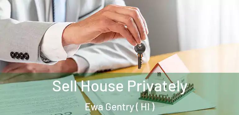  Sell House Privately Ewa Gentry ( HI )