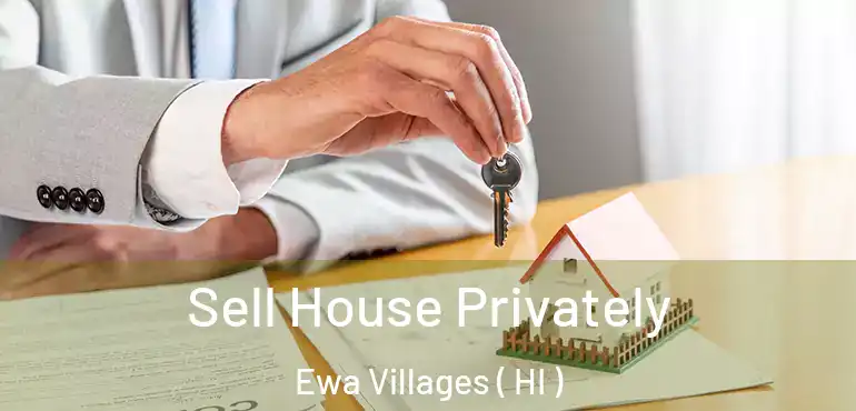 Sell House Privately Ewa Villages ( HI )
