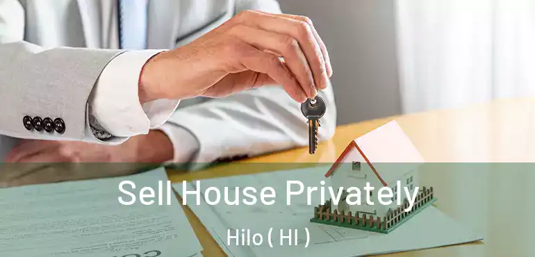  Sell House Privately Hilo ( HI )