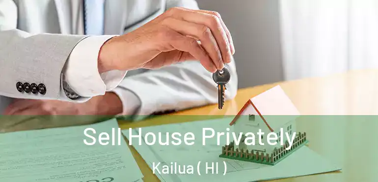  Sell House Privately Kailua ( HI )