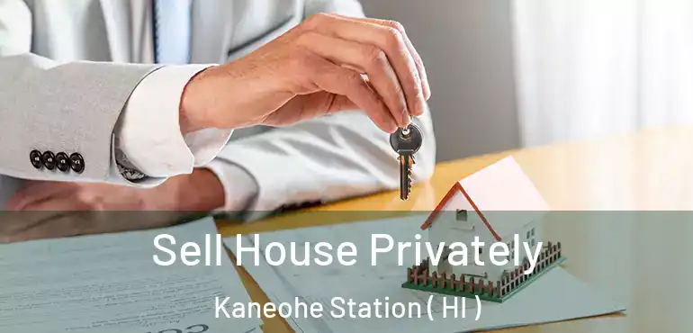  Sell House Privately Kaneohe Station ( HI )