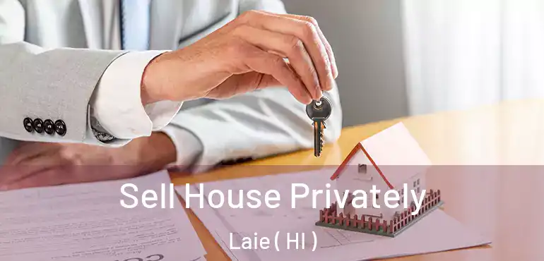  Sell House Privately Laie ( HI )