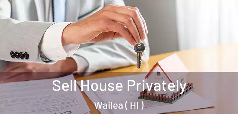  Sell House Privately Wailea ( HI )