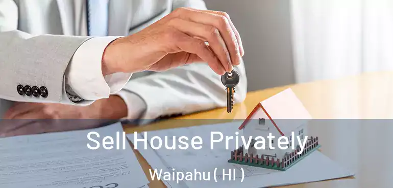  Sell House Privately Waipahu ( HI )