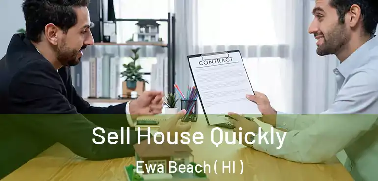  Sell House Quickly Ewa Beach ( HI )
