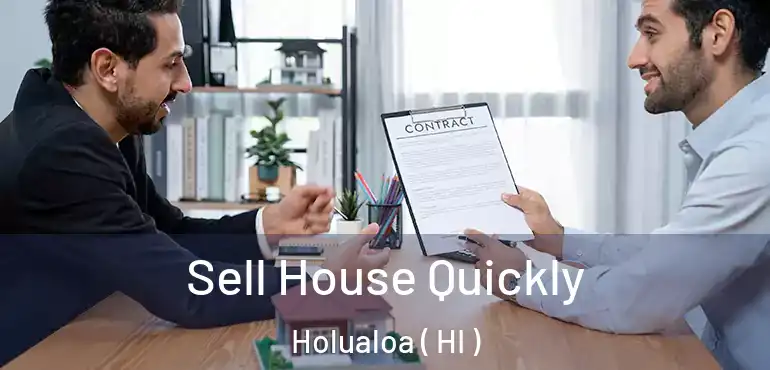  Sell House Quickly Holualoa ( HI )