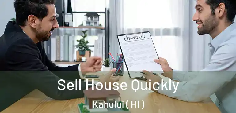  Sell House Quickly Kahului ( HI )