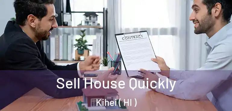  Sell House Quickly Kihei ( HI )