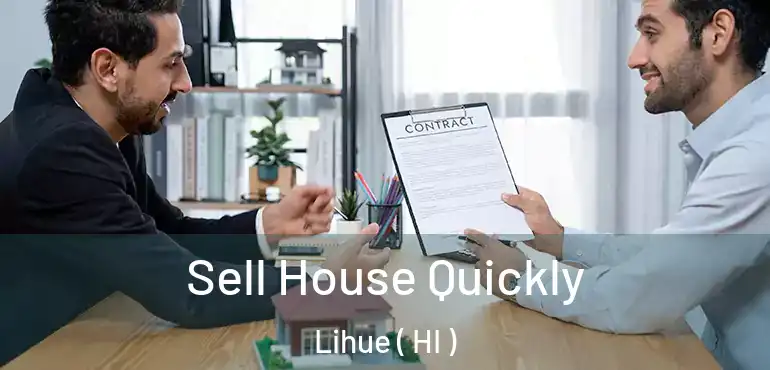  Sell House Quickly Lihue ( HI )